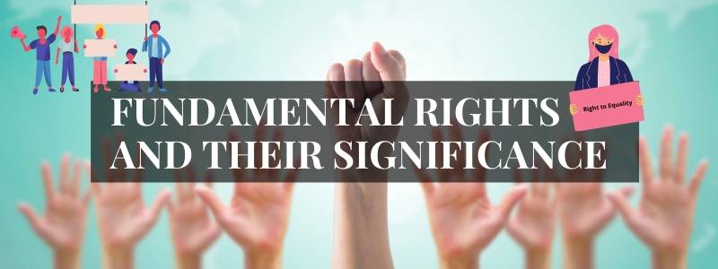 Fundamental Rights and their Significance